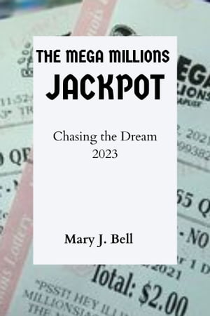 THE MEGA MILLIONS JACKPOT