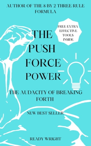 THE PUSH FORCE POWER