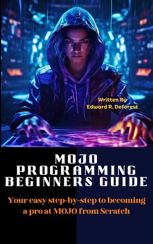 MOJO Programming Beginners Guide
