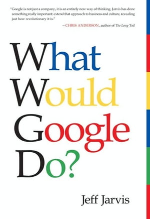 What Would Google Do?