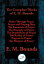 The Complete Works of E. M. Bounds Power Through Prayer, Prayer and Praying Men, The Essentials of Prayer, The Necessity of Prayer, The Possibilities of Prayer, The Reality of Prayer, Purpose in Prayer, The Weapon of PrayerŻҽҡ