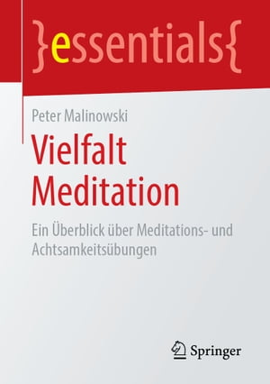 Vielfalt Meditation Ein ?berblick ?ber Meditations- und Achtsamkeits?bungenŻҽҡ[ Peter Malinowski ]