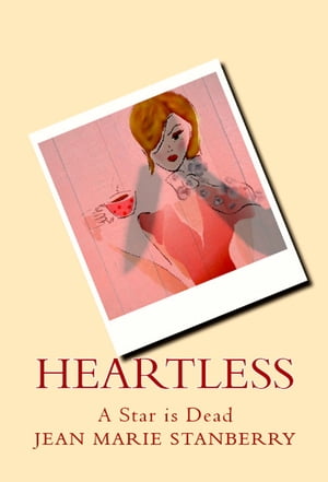 ŷKoboŻҽҥȥ㤨Heartless-A Star is DeadŻҽҡ[ Jean Marie Stanberry ]פβǤʤ261ߤˤʤޤ