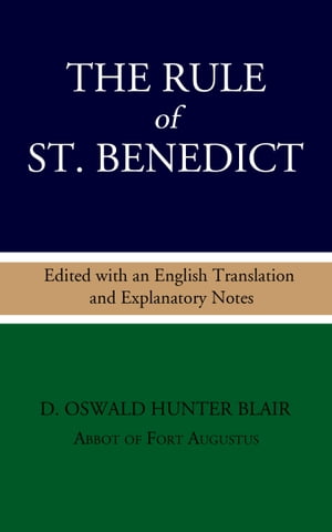 The Rule of St. Benedict: Edited with an English