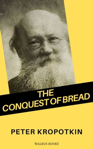 The Conquest of Bread