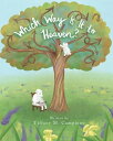 Which Way Is It to Heaven?【電子書籍】[ Tiffany M. Campione ]