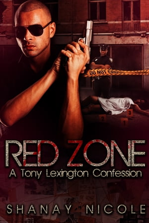 Red Zone: A Tony Lexington Confession