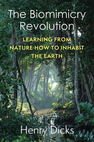 The Biomimicry Revolution