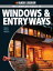Black & Decker The Complete Guide to Windows & Entryways: Repair - Renew - Replace