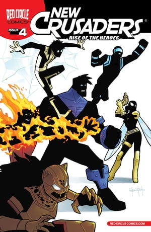 New Crusaders: Rise of the Heroes #4【電子書籍】[ Ian Flynn ]