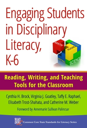 Engaging Students in Disciplinary Literacy, K-6