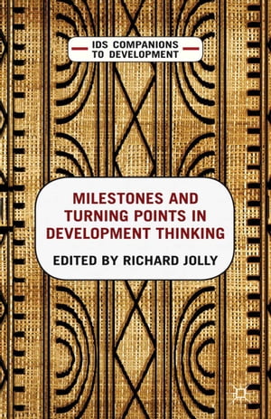 Milestones and Turning Points in Development Thinking