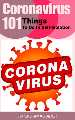 Coronavirus 101 Things To Do In Self-Isolation