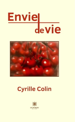 Envie de vie Recueil【電子書籍】[ Cyrille Colin ](3)