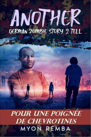 Pour Une Poign?e De Chevrotines. AGZS2T #2 FR_Another German Zombie Story 2 Tell, #2Żҽҡ[ Myon Remba ]