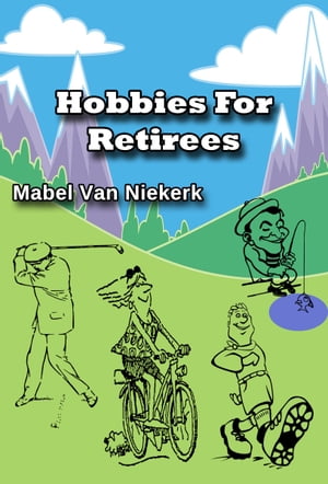 Hobbies For Retirees