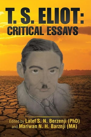 T. S. Eliot: Critical Essays