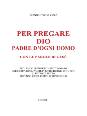 Per pregare Dio, Padre d'ogni uomo, con le parole di Ges?