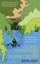 Scary Monsters and Super Creeps In Search of the World 039 s Most Hideous Beasts【電子書籍】 Dom Joly