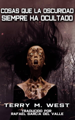 ŷKoboŻҽҥȥ㤨Cosas que la oscuridad siempre ha ocultadoŻҽҡ[ Terry M. West ]פβǤʤ250ߤˤʤޤ