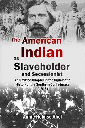 The American Indian as Slaveholder and Secessionist