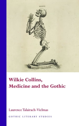 Wilkie Collins, Medicine and the Gothic