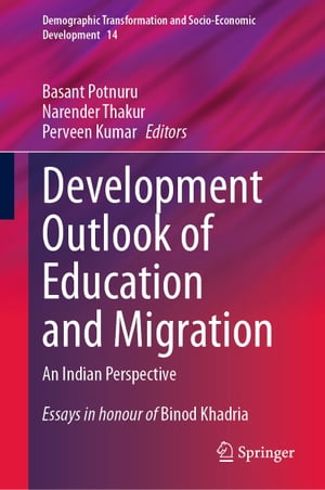 楽天楽天Kobo電子書籍ストアDevelopment Outlook of Education and Migration An Indian Perspective【電子書籍】