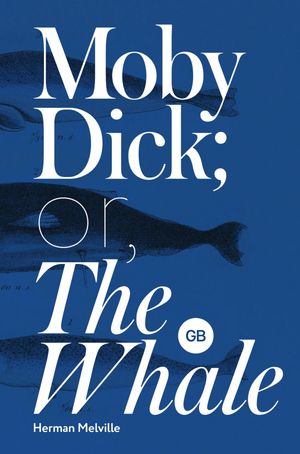 Moby-Dick; or, The Whale【電子書籍】[ Герман Мелвилл ]