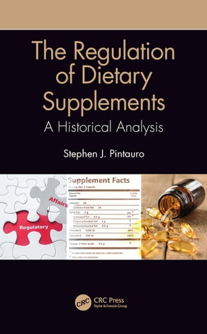 楽天楽天Kobo電子書籍ストアThe Regulation of Dietary Supplements A Historical Analysis【電子書籍】[ Stephen J. Pintauro ]