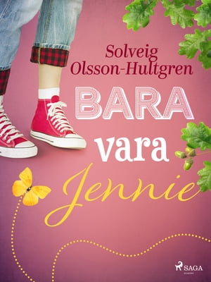 Bara vara Jennie【電子書籍】[ Solveig Olsson-Hultgren ]