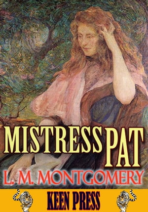 MISTRESS PAT: A Novel of Silver Bush