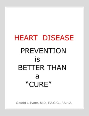 Heart Disease Prevention is Better Than a "Cure"