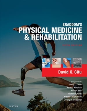 Braddom’s Physical Medicine and Rehabilitation E-Book【電子書籍】[ David X. Cifu, MD ]