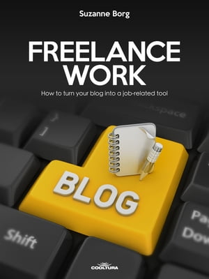 ŷKoboŻҽҥȥ㤨Freelance Work How to turn your blog into a job-related toolŻҽҡ[ Suzanne Borg ]פβǤʤ250ߤˤʤޤ