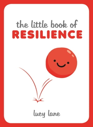 ŷKoboŻҽҥȥ㤨The Little Book of Resilience Helpful Tips and Wise Words to Help You Bounce Back from Any CrisisŻҽҡ[ Lucy Lane ]פβǤʤ1,172ߤˤʤޤ