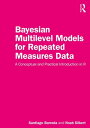 Bayesian Multilevel Models for Repeated Measures Data A Conceptual and Practical Introduction in R