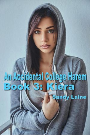 An Accidental College Harem Book 3 An Accidental College Harem, #3Żҽҡ[ Sandy Laine ]