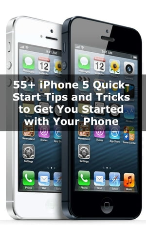 55+ iPhone 5 Quick-Start Tips and Tricks to Get You Started with Your Phone (Or iPhone 4 / 4S with iOS 6)