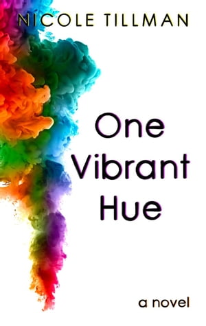 ŷKoboŻҽҥȥ㤨One Vibrant HueŻҽҡ[ Nicole Tillman ]פβǤʤ146ߤˤʤޤ