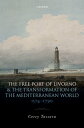 The Free Port of Livorno and the Transformation of the Mediterranean World【電子書籍】...