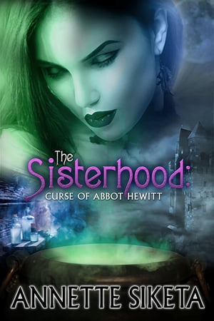 The Sisterhood: Curse of Abbot Hewitt