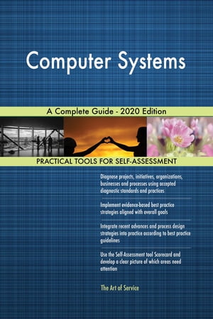 Computer Systems A Complete Guide - 2020 Edition【電子書籍】[ Gerardus Blokdyk ]