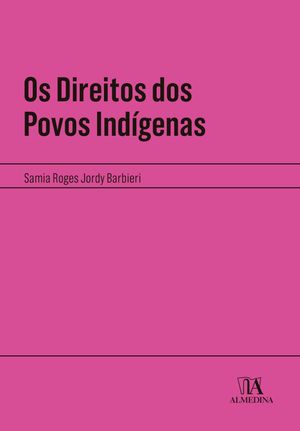 Os Direitos dos Povos Indígenas