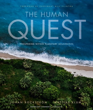 The Human Quest: Prospering within Planetary Boundaries