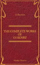 The Complete Works of O. Henry: Short Stories, Poems and Letters (Olymp Classics)【電子書籍】[ O. Henry ]