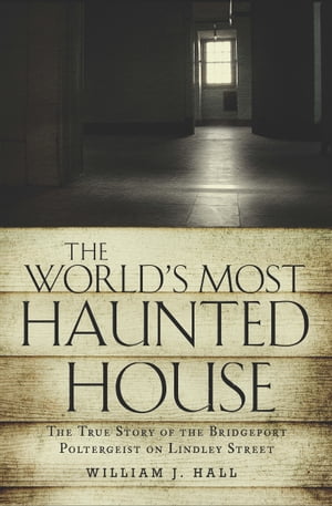 The World's Most Haunted House