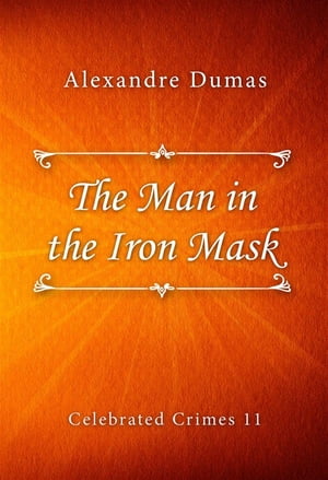 The Man in the Iron Mask【電子書籍】[ Alex