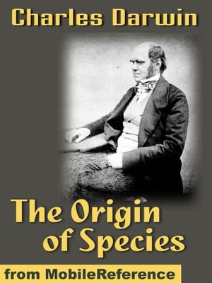 On The Origin Of Species By Means Of Natural Selection, Or The Preservation Of Favoured Races In The Struggle For Life (6th Edition) (Mobi Classics)