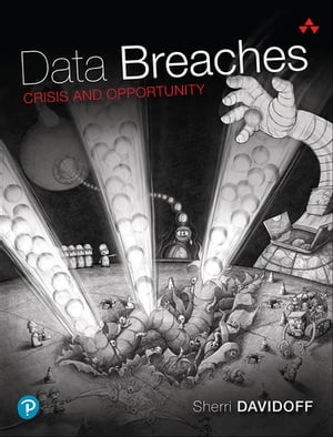 Data Breaches Crisis and Opportunity【電子書