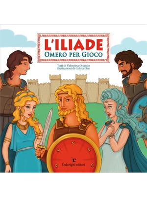 L'Iliade – Omero Per Gioco